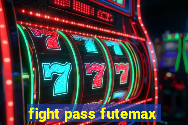 fight pass futemax